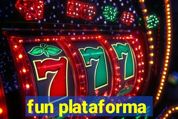 fun plataforma